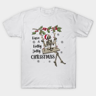 Have a holly jolly Christmas T-Shirt